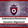 Submissive/Dominant Dynamic Alignment by WorshipSofia.com with Mistress Sofia Locktight. A blood red logo shaped like a shield with a crown and a banner of text below.