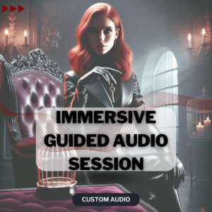 Immersive Guided Audio Session - Custom Audio by Goddess Sofia Locktight - WorshipSofia.com