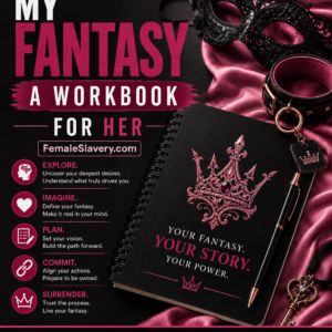 My Fantasy: A Workbook for Her featuring an elegant BDSM-inspired workbook with a black and pink design, ornate mask, collar, keys, and satin, inviting women to explore their fantasies, submission, and personal journey through guided reflection.